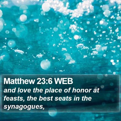 Matthew 23:6 WEB Bible Verse Image