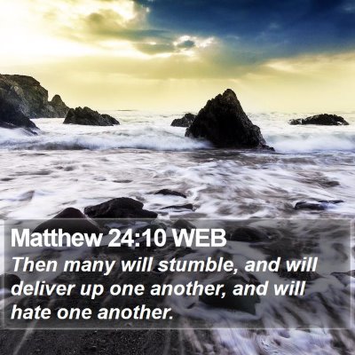Matthew 24:10 WEB Bible Verse Image
