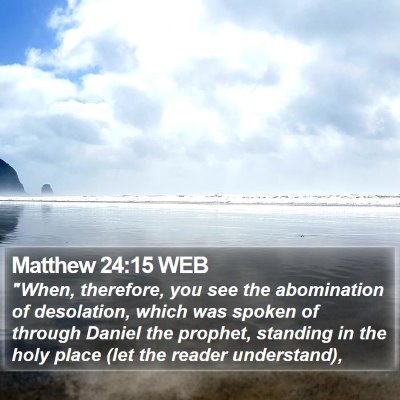 Matthew 24:15 WEB Bible Verse Image