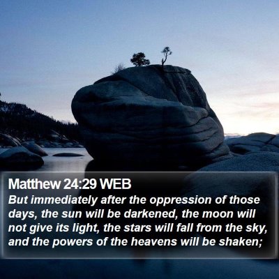Matthew 24:29 WEB Bible Verse Image