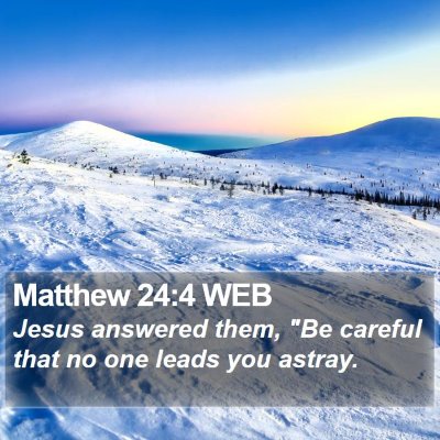 Matthew 24:4 WEB Bible Verse Image