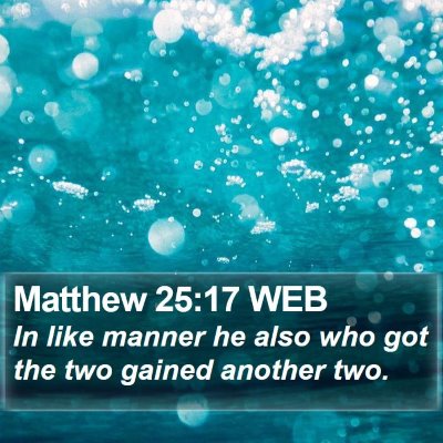 Matthew 25:17 WEB Bible Verse Image