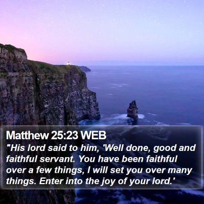 Matthew 25:23 WEB Bible Verse Image