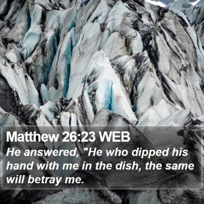 Matthew 26:23 WEB Bible Verse Image