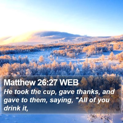 Matthew 26:27 WEB Bible Verse Image
