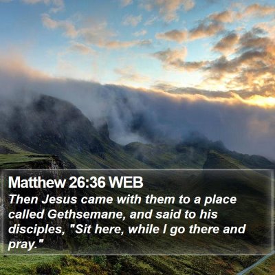 Matthew 26:36 WEB Bible Verse Image