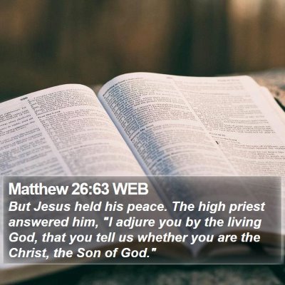 Matthew 26:63 WEB Bible Verse Image