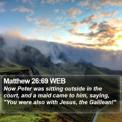 Matthew 26:69 WEB Bible Verse Image