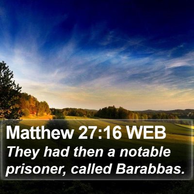 Matthew 27:16 WEB Bible Verse Image