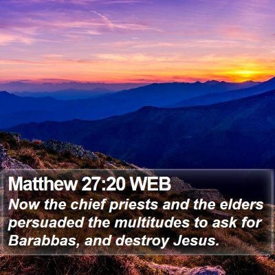 Matthew 27:20 WEB Bible Verse Image