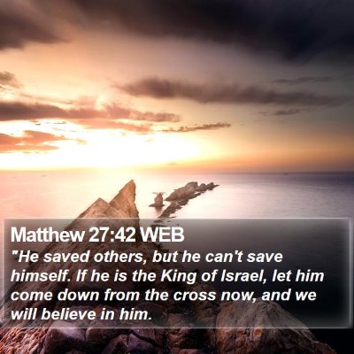 Matthew 27:42 WEB Bible Verse Image