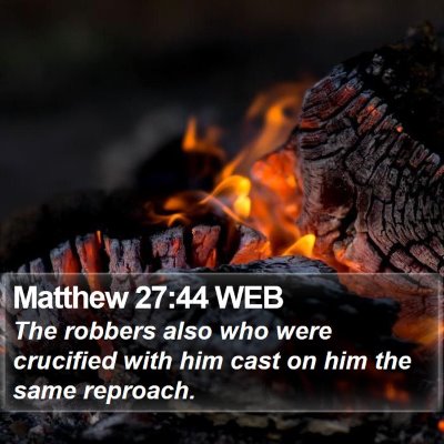 Matthew 27:44 WEB Bible Verse Image