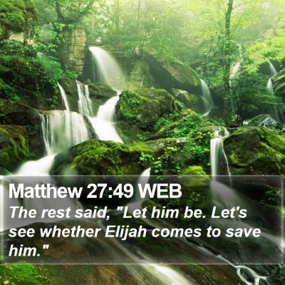 Matthew 27:49 WEB Bible Verse Image