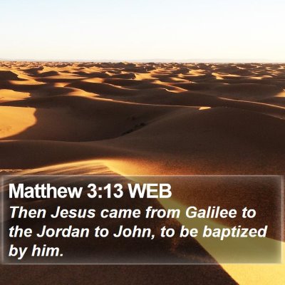 Matthew 3:13 WEB Bible Verse Image