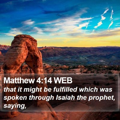 Matthew 4:14 WEB Bible Verse Image