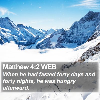 Matthew 4:2 WEB Bible Verse Image
