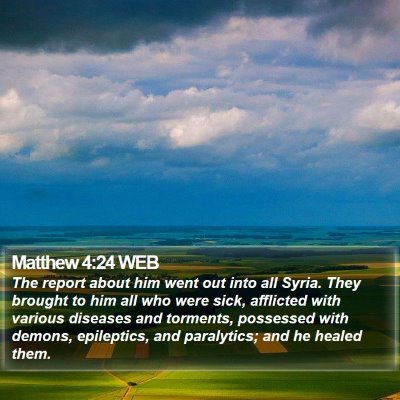 Matthew 4:24 WEB Bible Verse Image