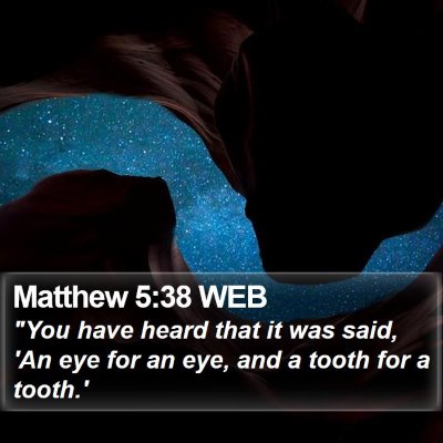 Matthew 5:38 WEB Bible Verse Image