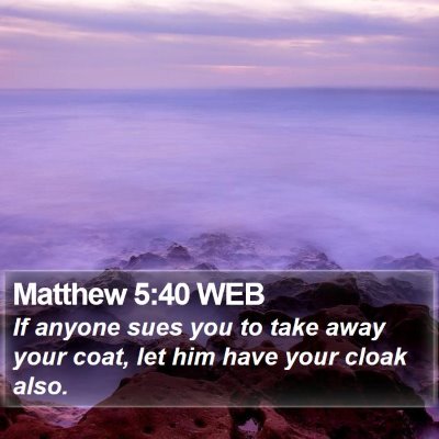 Matthew 5:40 WEB Bible Verse Image
