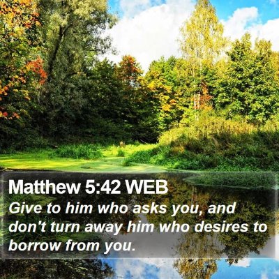 Matthew 5:42 WEB Bible Verse Image