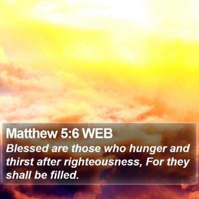 Matthew 5:6 WEB Bible Verse Image