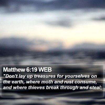 Matthew 6:19 WEB Bible Verse Image