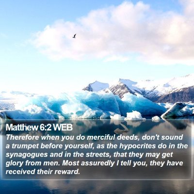 Matthew 6:2 WEB Bible Verse Image