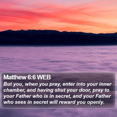 Matthew 6:6 WEB Bible Verse Image