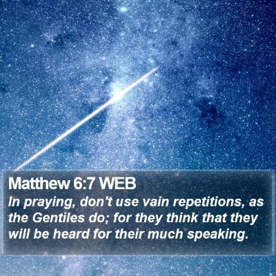 Matthew 6:7 WEB Bible Verse Image