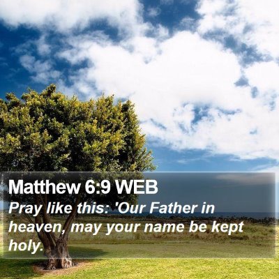 Matthew 6:9 WEB Bible Verse Image