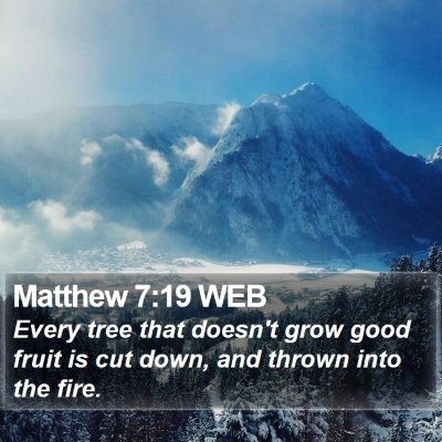 Matthew 7:19 WEB Bible Verse Image