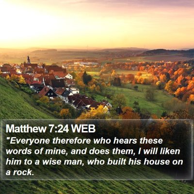 Matthew 7:24 WEB Bible Verse Image