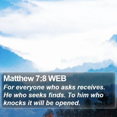 Matthew 7:8 WEB Bible Verse Image