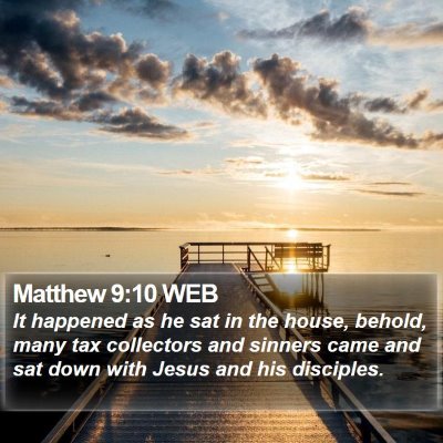 Matthew 9:10 WEB Bible Verse Image