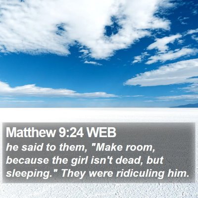 Matthew 9:24 WEB Bible Verse Image