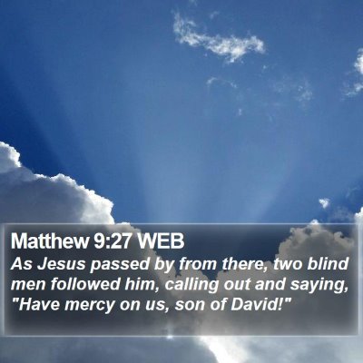 Matthew 9:27 WEB Bible Verse Image