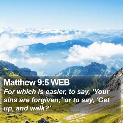 Matthew 9:5 WEB Bible Verse Image