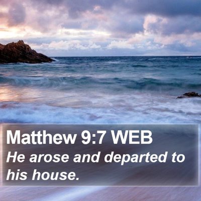Matthew 9:7 WEB Bible Verse Image