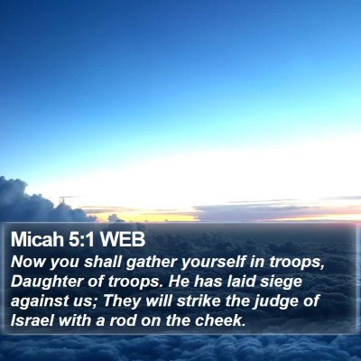 Micah 5:1 WEB Bible Verse Image