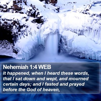 Nehemiah 1:4 WEB Bible Verse Image