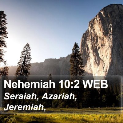 Nehemiah 10:2 WEB Bible Verse Image