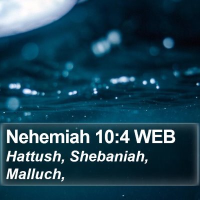 Nehemiah 10:4 WEB Bible Verse Image