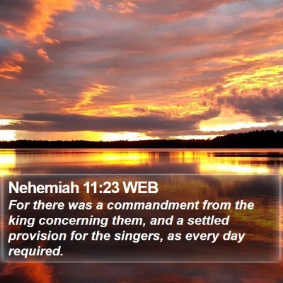 Nehemiah 11:23 WEB Bible Verse Image