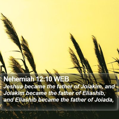 Nehemiah 12:10 WEB Bible Verse Image