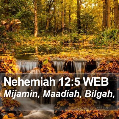 Nehemiah 12:5 WEB Bible Verse Image