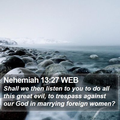 Nehemiah 13:27 WEB Bible Verse Image
