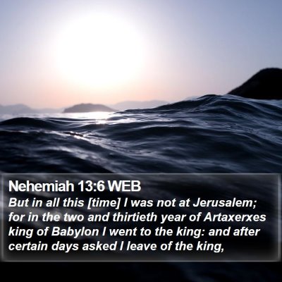 Nehemiah 13:6 WEB Bible Verse Image