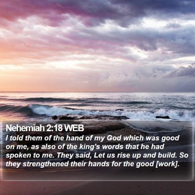 Nehemiah 2:18 WEB Bible Verse Image