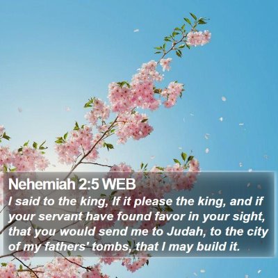 Nehemiah 2:5 WEB Bible Verse Image