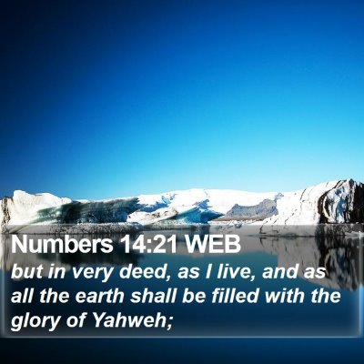 Numbers 14:21 WEB Bible Verse Image